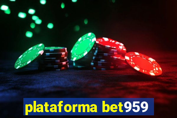 plataforma bet959